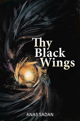 Thy Black Wings - Anas Sadan - cover