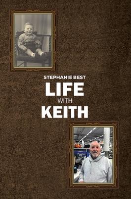 Life With Keith - Stephanie Best - cover