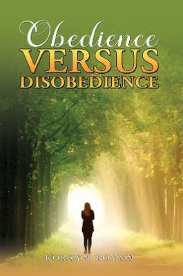 Obedience Versus Disobedience - Korryn Boynn - cover