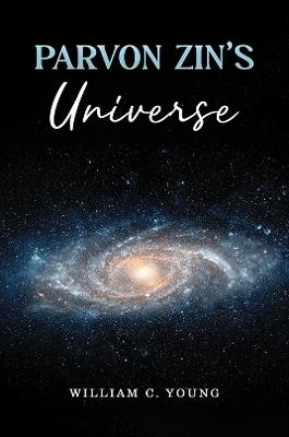 Parvon Zin's Universe - William C. Young - cover