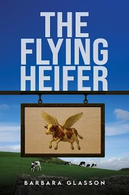 The Flying Heifer - Barbara Glasson - cover