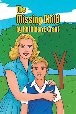The Missing Child - Kathleen E Grant - cover