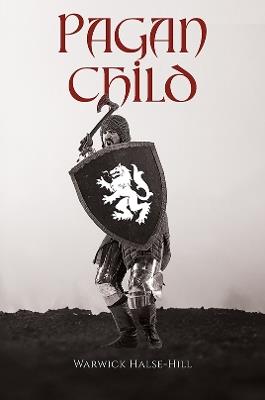 Pagan Child - Warwick Halse-Hill - cover