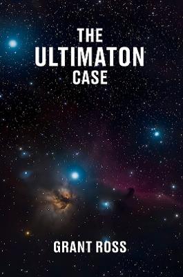 The Ultimaton Case - Grant Ross - cover