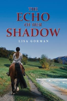 The Echo of Her Shadow - Lisa Gorman - cover