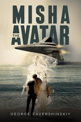 Misha the Avatar - George Zavershinskiy - cover