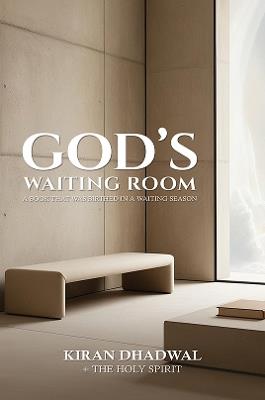 God's Waiting Room: A Book That Was Birthed in a Waiting Season - Kiran Dhadwal - cover