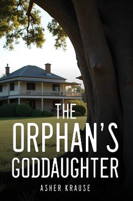 The Orphan's Goddaughter - Asher Krause - cover