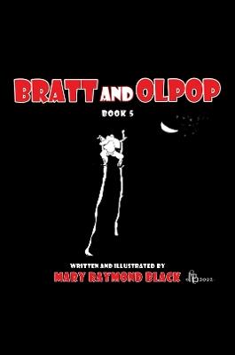 Bratt and Olpop - Mary Raymond Black - cover