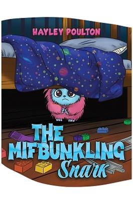 The Mifbunkling Snark - Hayley Poulton - cover