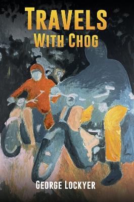 Travels with Chog - George Lockyer - cover