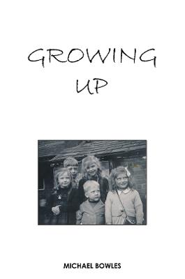 Growing Up - Michael Bowles - cover