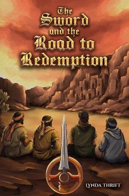 The Sword and the Road to Redemption - Lynda Thrift - cover