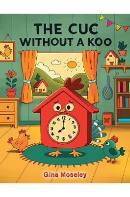 The Cuc Without a Koo - Gina Moseley - cover