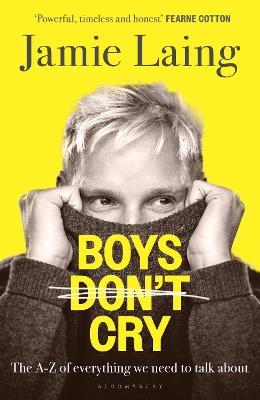 Boys Don’t Cry: The A-Z of everything we need to talk about - Jamie Laing - cover
