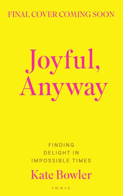 Joyful, Anyway