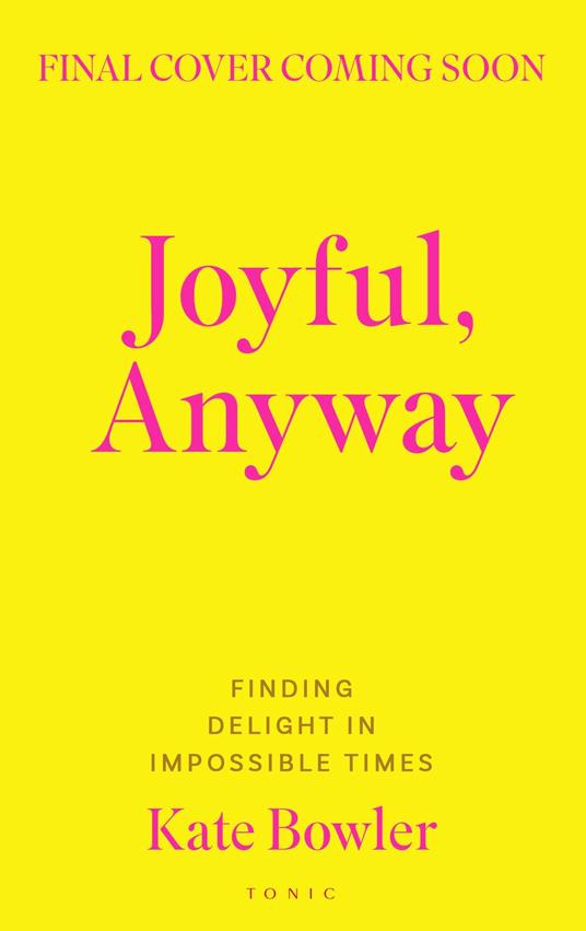 Joyful, Anyway