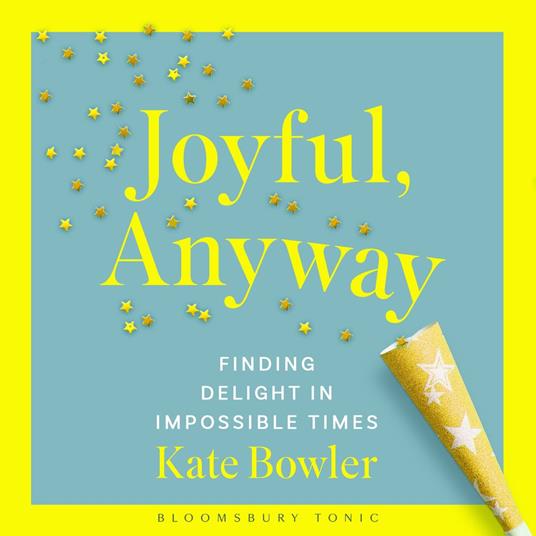 Joyful, Anyway