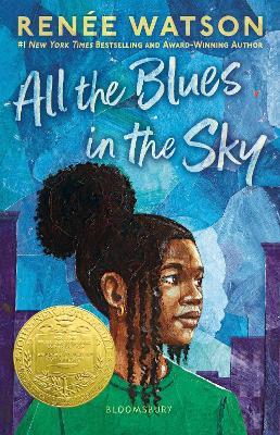 All the Blues in the Sky: Winner of the Newbery Medal - Renée Watson - cover