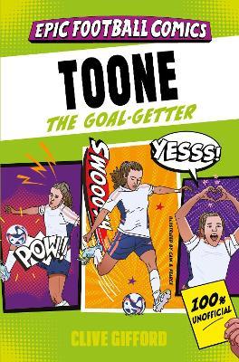 Toone: The Goal-Getter - Clive Gifford - cover