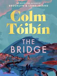 Ebook The Bridge Colm Toibin