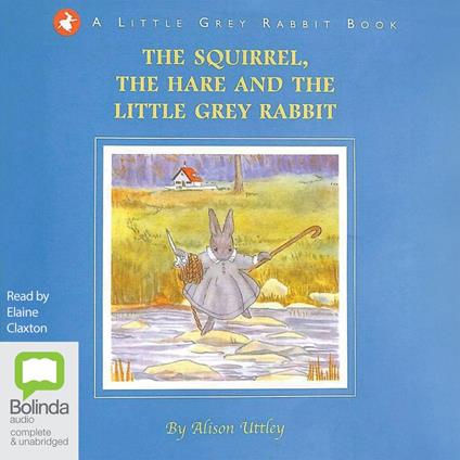 The Squirrel, the Hare and the Little Gray Rabbit