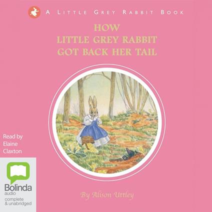 How Little Gray Rabbit Got Back Her Tail