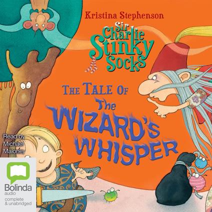 Sir Charlie Stinky Socks: The Tale of the Wizard's Whisper