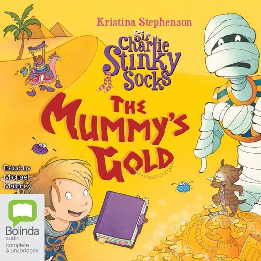 Sir Charlie Stinky Socks: The Mummy's Gold