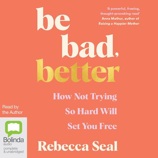 Be Bad, Better