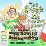 The Bravest Kid I've Ever Known