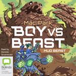 Boy vs Beast: Mud Beast