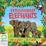 Extraordinary Elephants