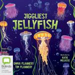 Jiggliest Jellyfish