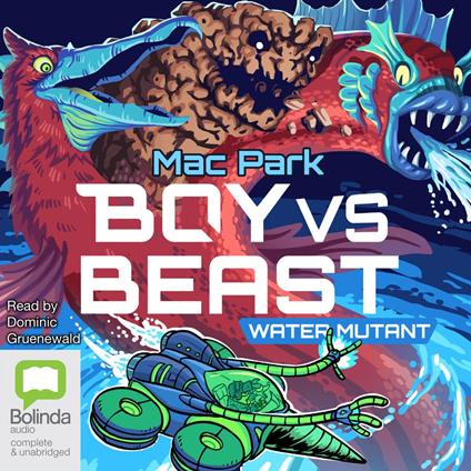 Boy vs Beast: Water Mutant