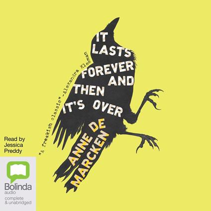 It Lasts Forever and Then It's Over