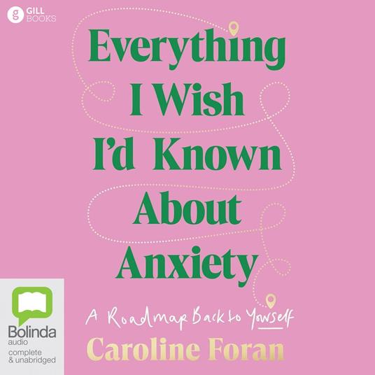 Everything I Wish I'd Known about Anxiety