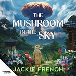 The Mushroom in the Sky