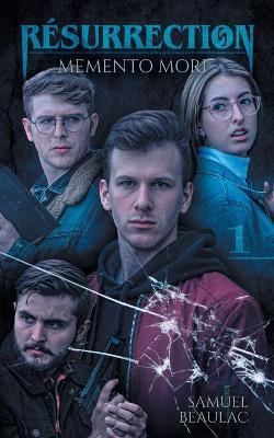 R?surrection: Memento Mori - Samuel Beaulac,Shan Leduc,Olivier Thauvette - cover