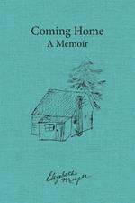 Coming Home: A Memoir