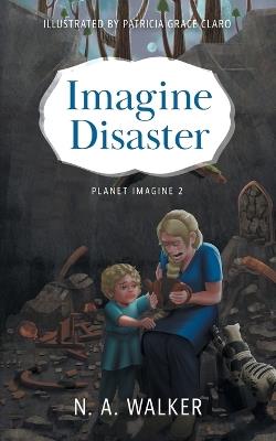 Imagine Disaster - N A Walker - cover