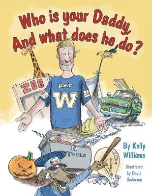 Who is your Daddy, And what does he do? - Kelly Williams - cover