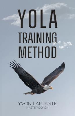 Yola Training Method - Yvon Laplante - cover