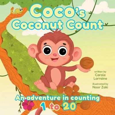 Coco's Coconut Count: An adventure in counting 1 to 20 - Carole Lorraine - cover