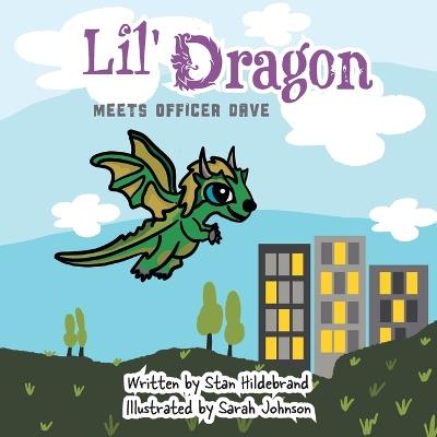 Lil Dragon meets Officer Dave - Stan Hildebrand - cover