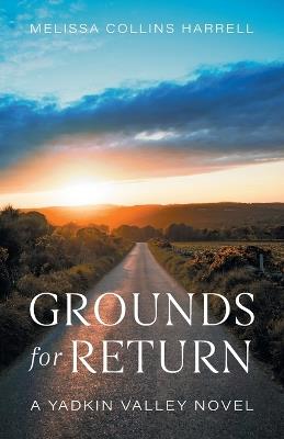 Grounds for Return: A Yadkin Valley Novel - Melissa Collins Harrell - cover