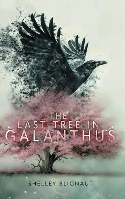 The Last Tree in Galanthus - Shelley Blignaut - cover