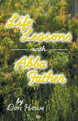 Life Lessons with Abba Father - Don Howe - cover
