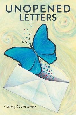 Unopened Letters - Casey Overbeek - cover
