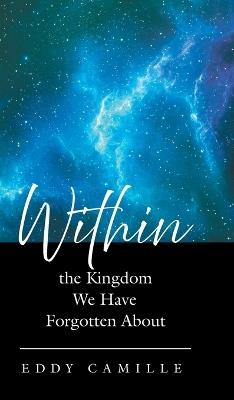 Within the Kingdom We Have Forgotten About - Eddy Camille - cover